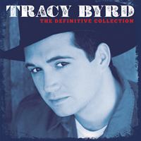 Tracy Byrd The Definitive Collection  - Tracy Byrd